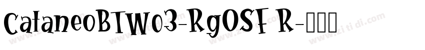 CataneoBTW03-RgOSF R字体转换